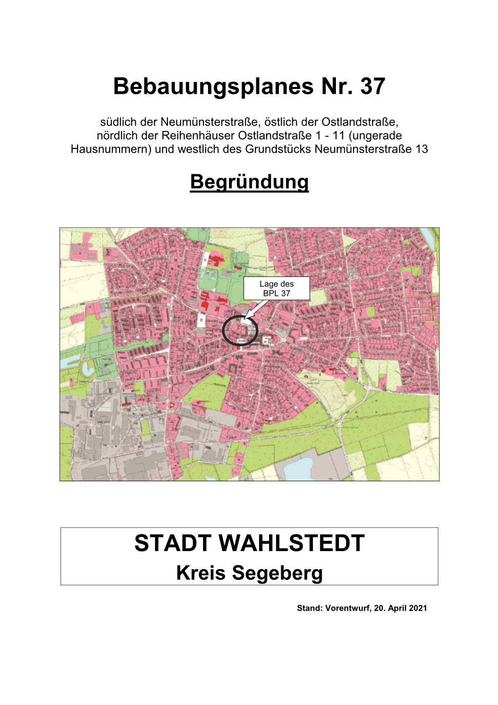 Bebauungsplanes Nr. 37 STADT WAHLSTEDT