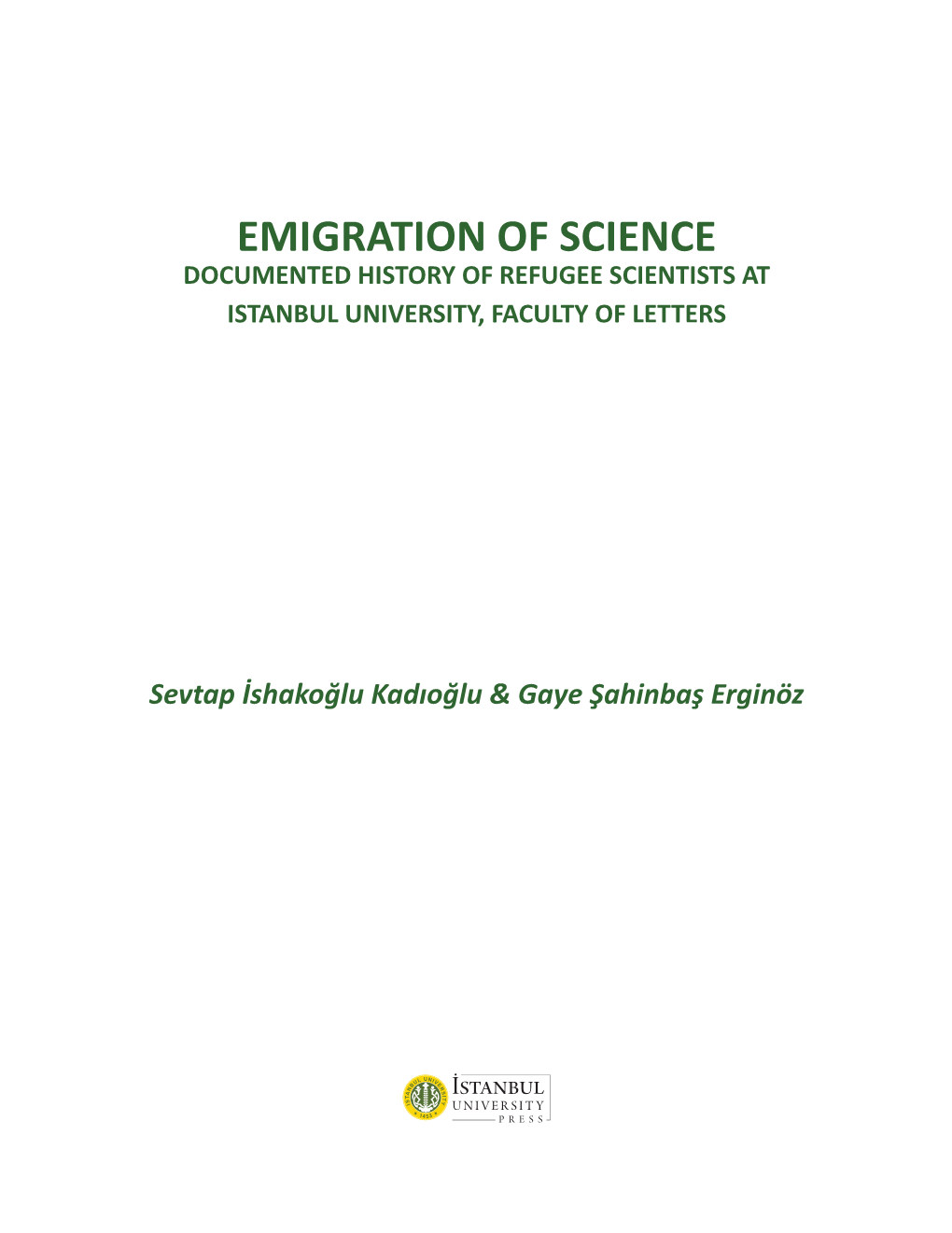 Emigration of Science Documented History of Refugee Scientists at Istanbul University, Faculty of Letters