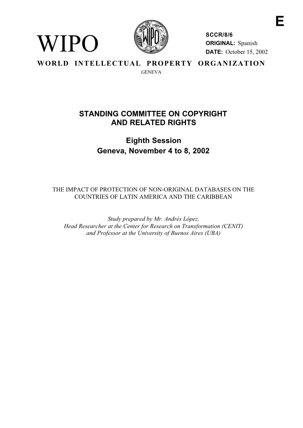 SCCR/8/6 ORIGINAL: Spanish WIPO DATE: October 15, 2002 WORLD INTELLECTUAL PROPERTY ORGANIZATION GENEVA