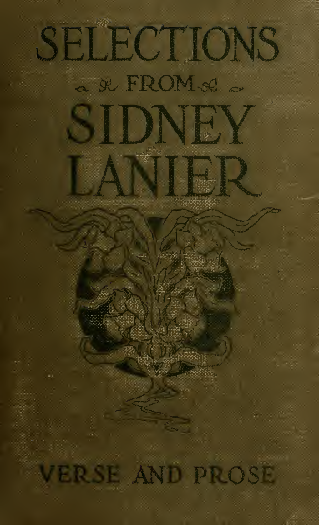 Selections from Sidney Lanier, Prose and Verse