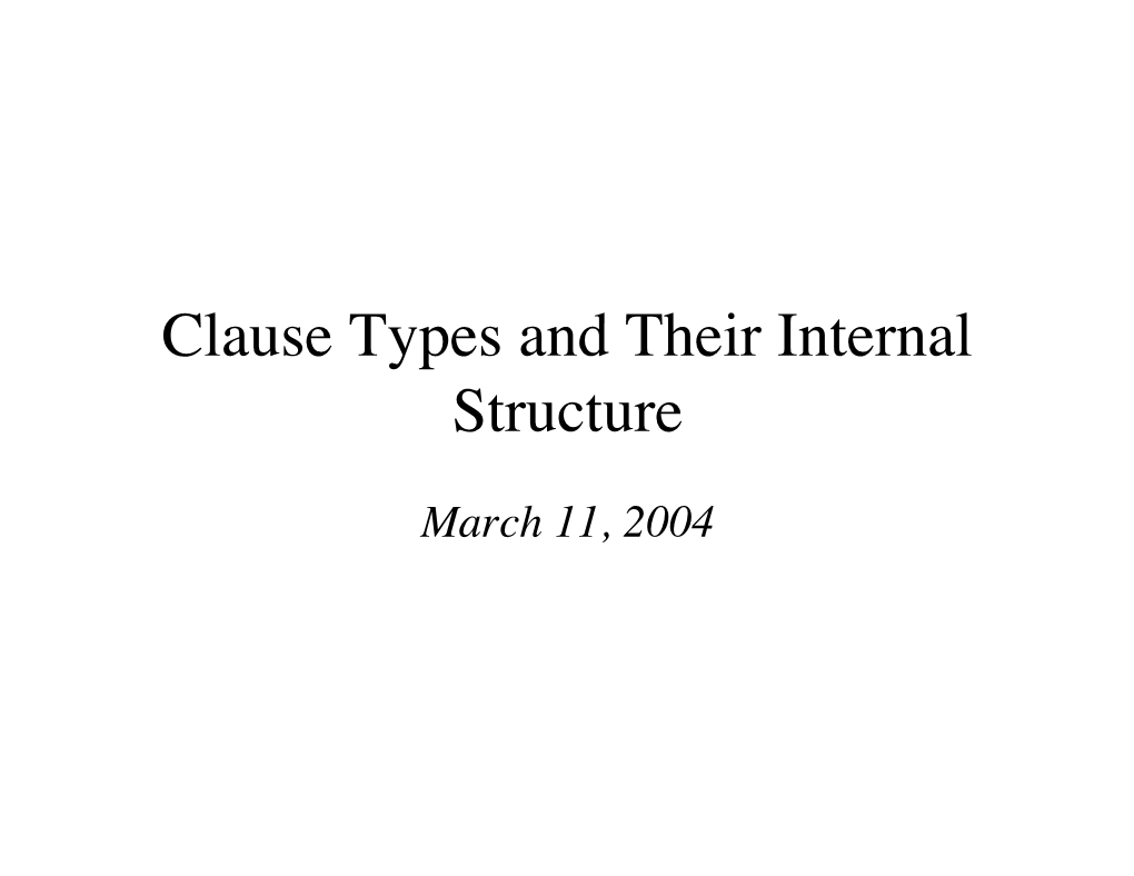 Clause Types and Their Internal Structure