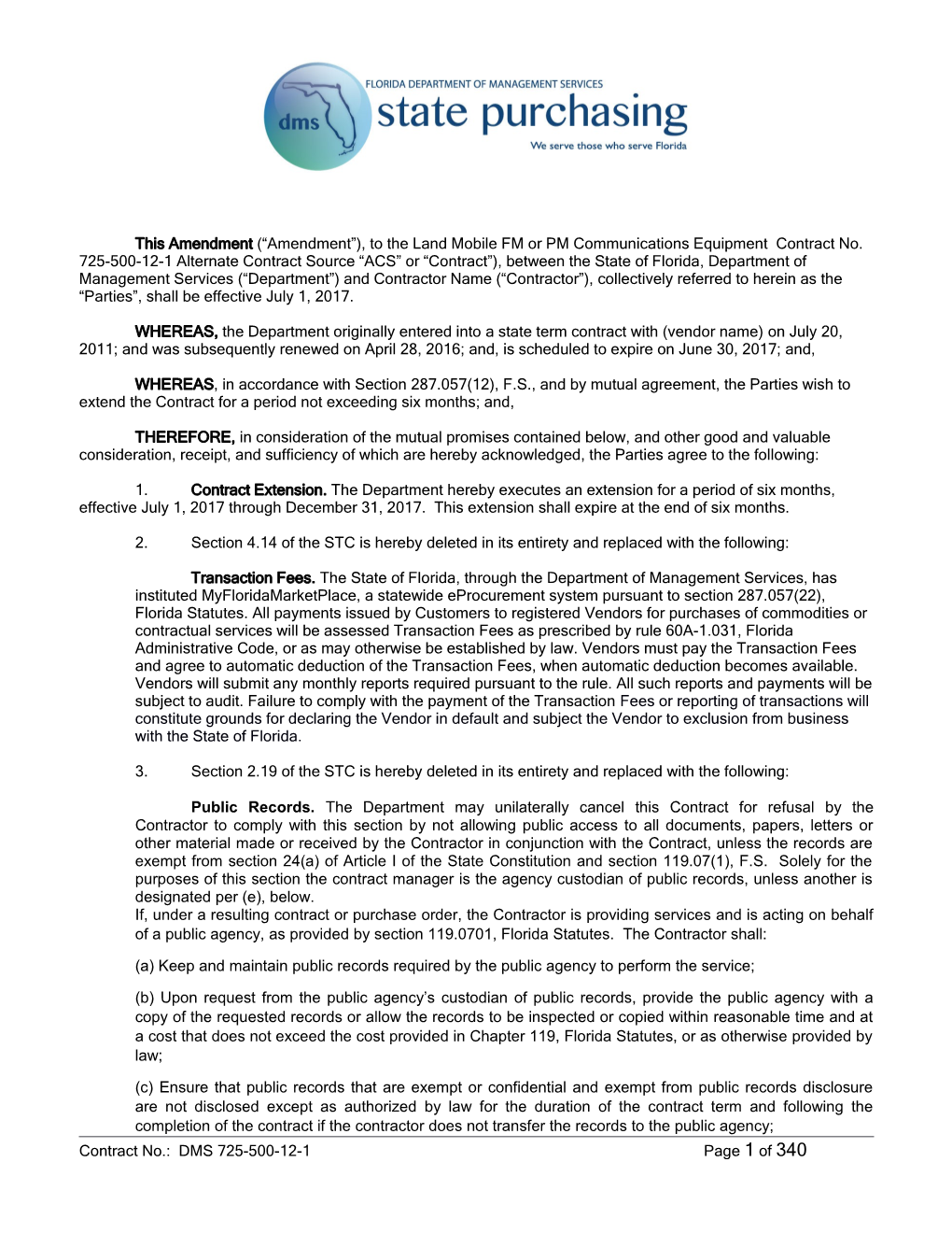 This Amendment ( Amendment ), to the Land Mobile FM Or PM Communications Equipment Contract s1