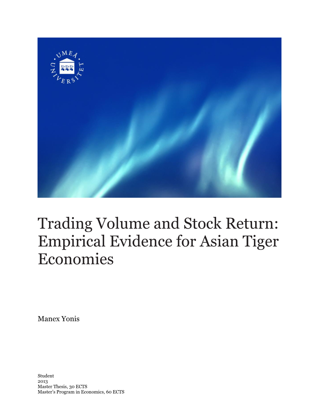 Trading Volume and Stock Return: Empirical Evidence for Asian Tiger Economies