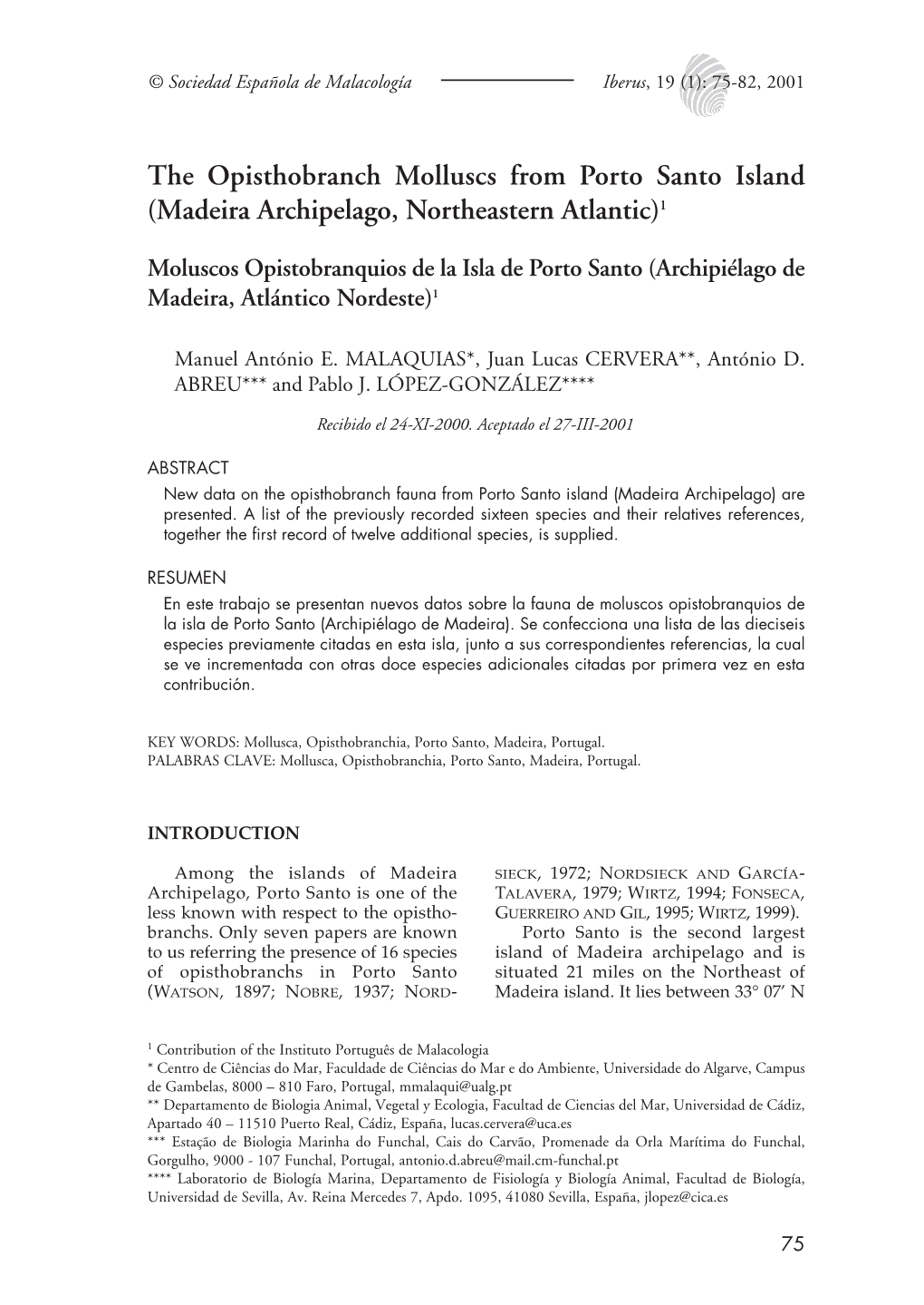 The Opisthobranch Molluscs from Porto Santo Island (Madeira Archipelago, Northeastern Atlantic) 1