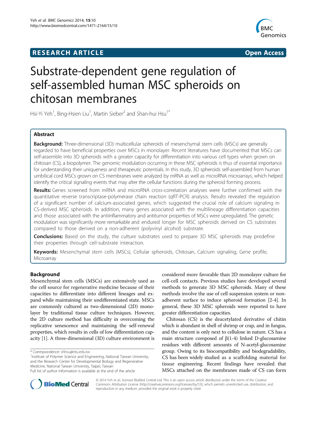 Substrate-Dependent Gene Regulation of Self-Assembled Human MSC Spheroids on Chitosan Membranes Hsi-Yi Yeh1, Bing-Hsien Liu1, Martin Sieber2 and Shan-Hui Hsu1*