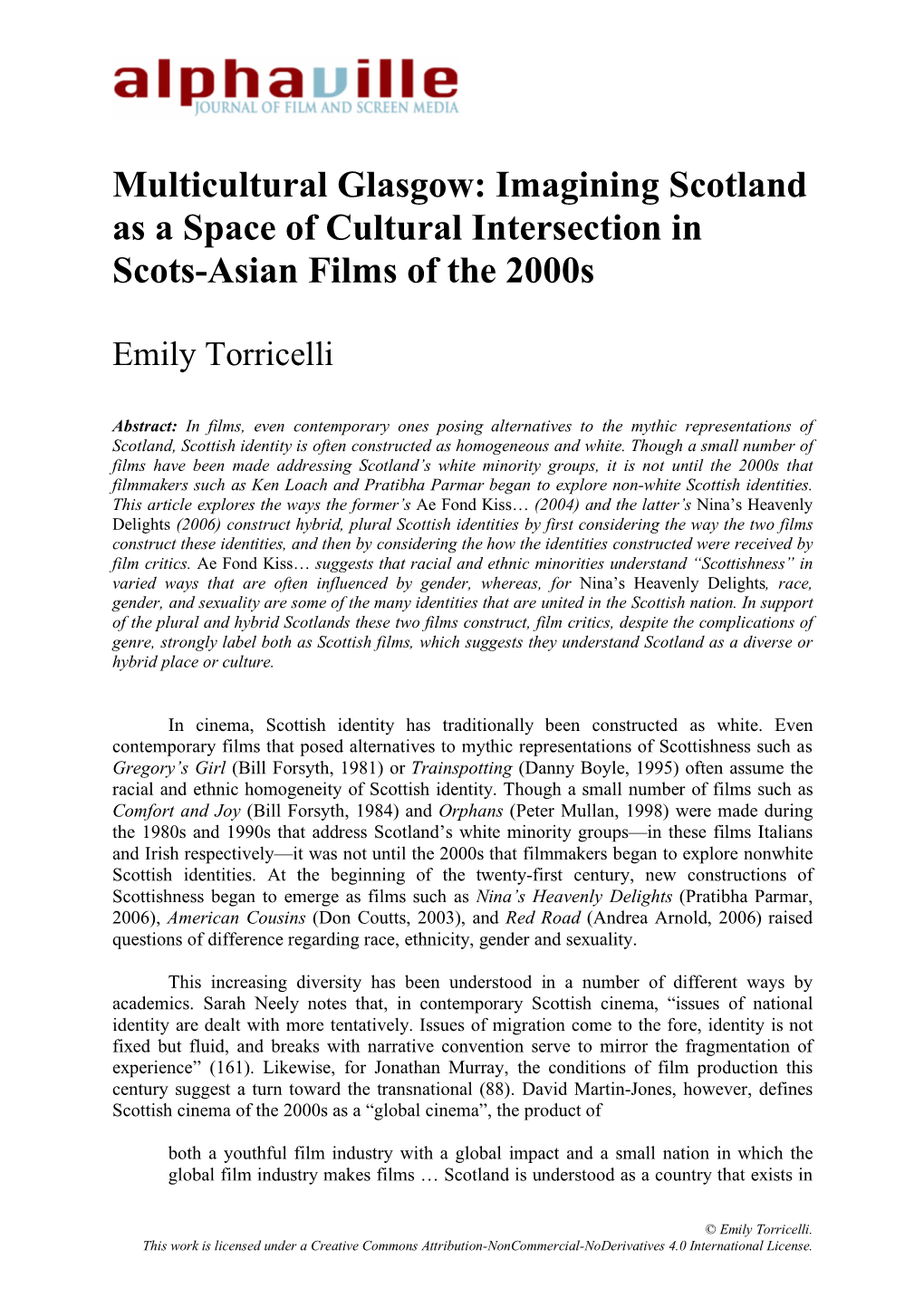 Multicultural Glasgow: Imagining Scotland As a Space of Cultural Intersection in Scots-Asian Films of the 2000S