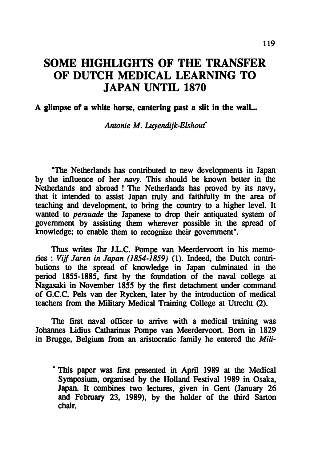 SOME Mghlights of the TRANSFER of DUTCH MEDICAL LEARNING to JAPAN UNTIL 1870