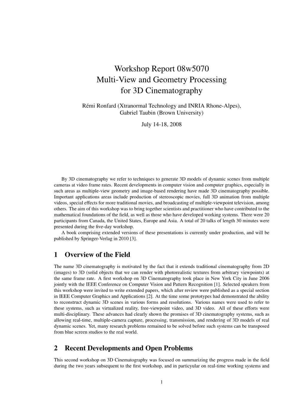 Workshop Report 08W5070 Multi-View and Geometry Processing for 3D Cinematography