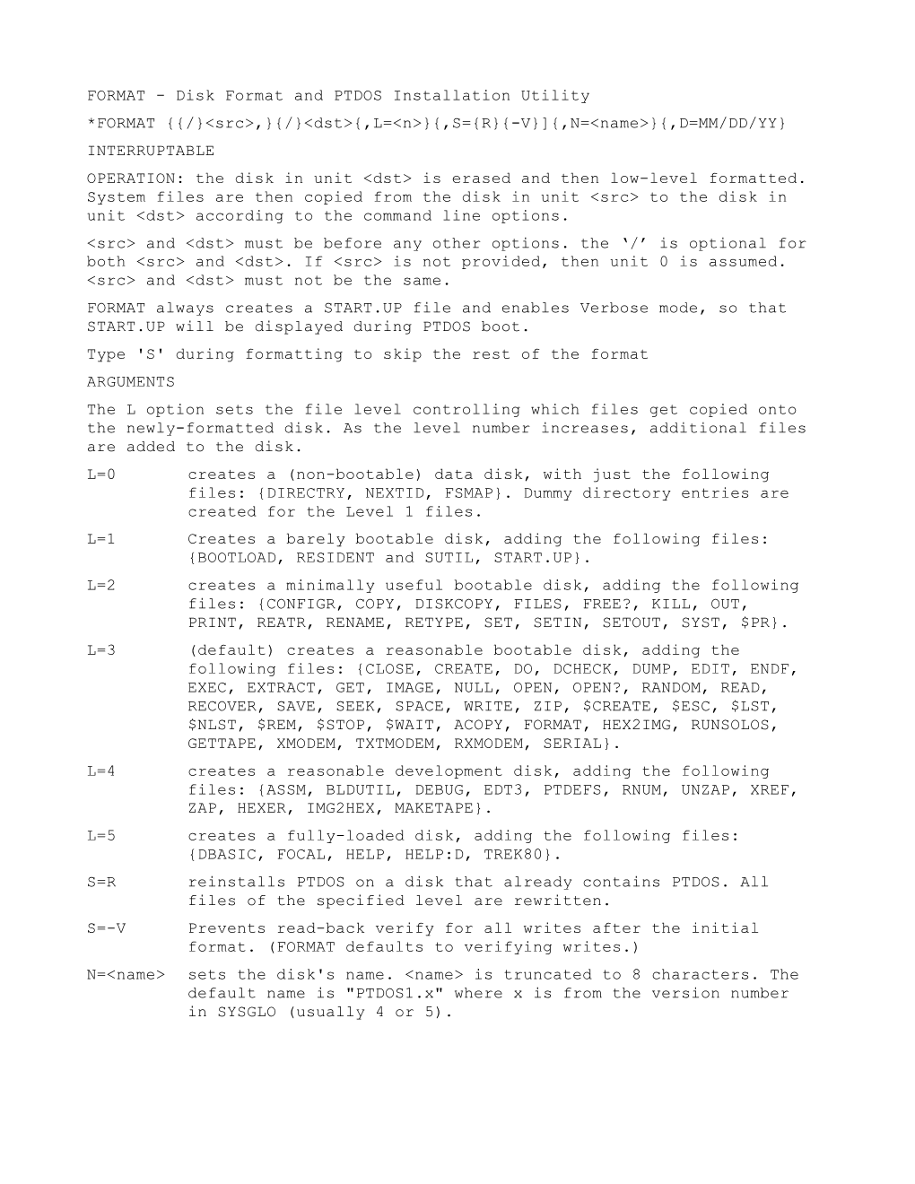 Disk Format and PTDOS Installation Utility *FORMAT {{/}<Src>,}{/}<Dst>