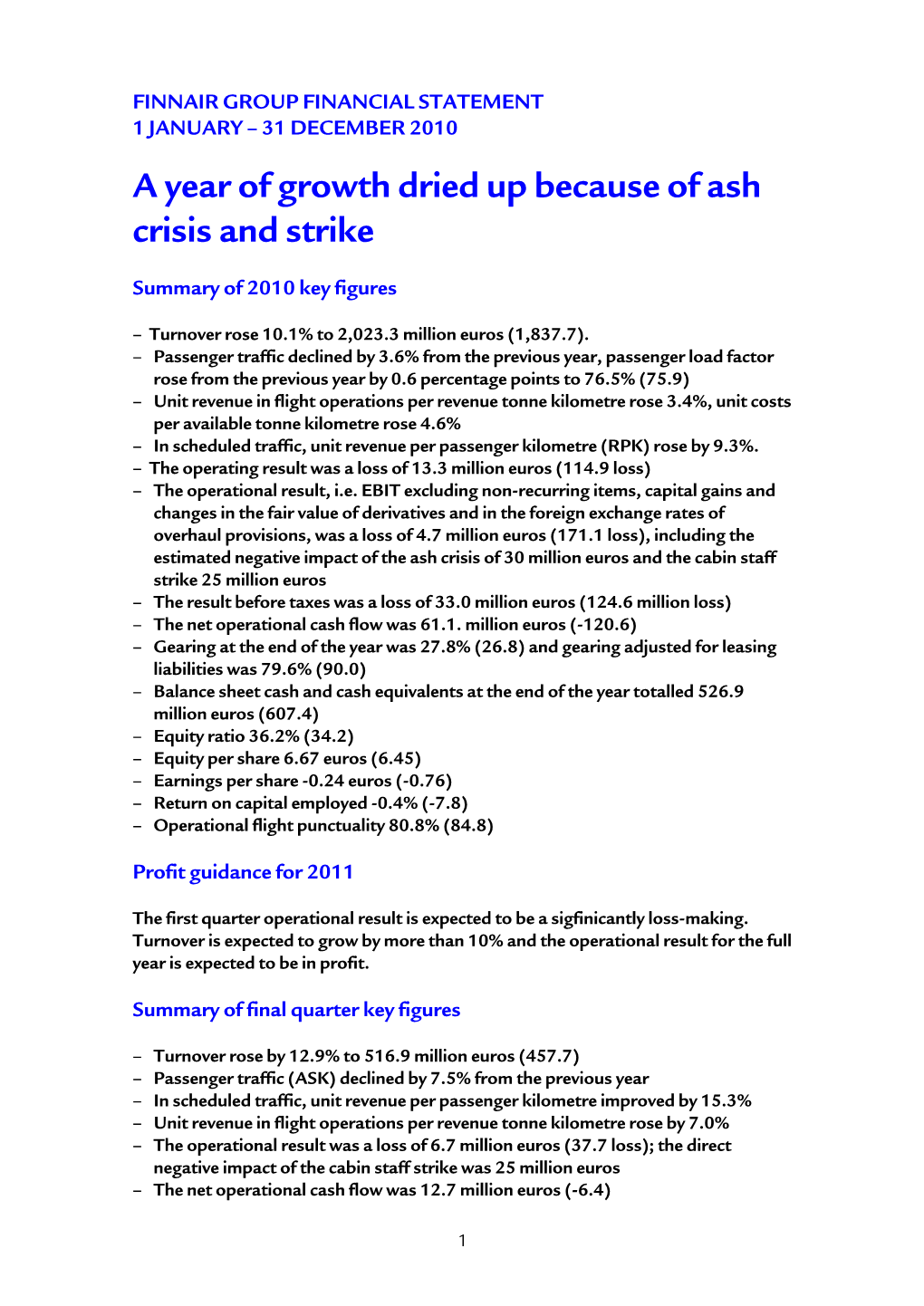 A Year of Growth Dried up Because of Ash Crisis and Strike