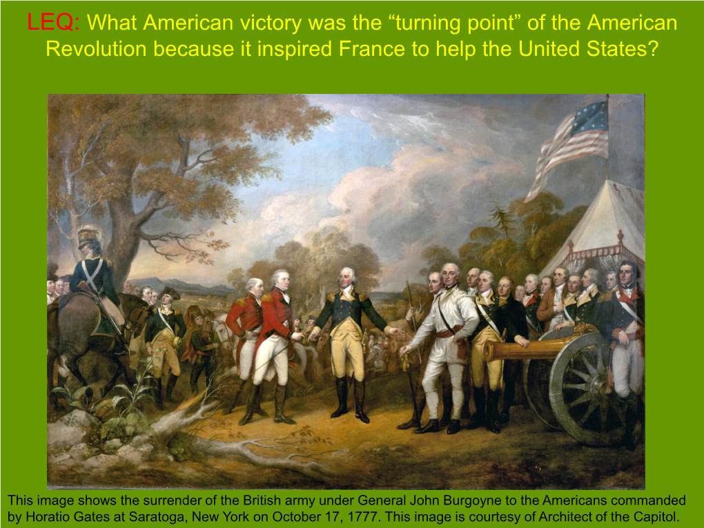 LEQ: What American Victory Was the “Turning Point” of the American Revolution Because It Inspired France to Help the United States?