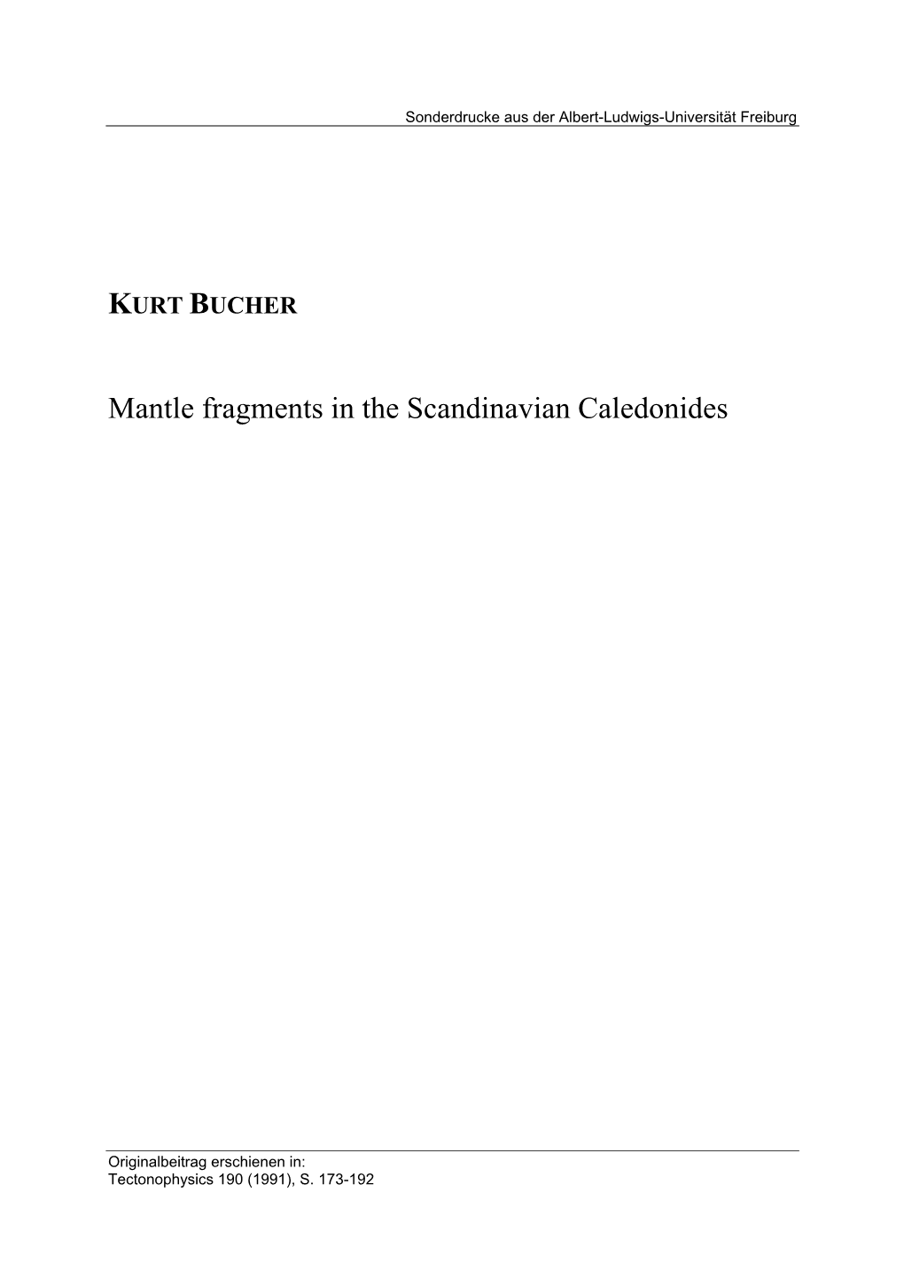 KURT BUCHER Mantle Fragments in the Scandinavian Caledonides