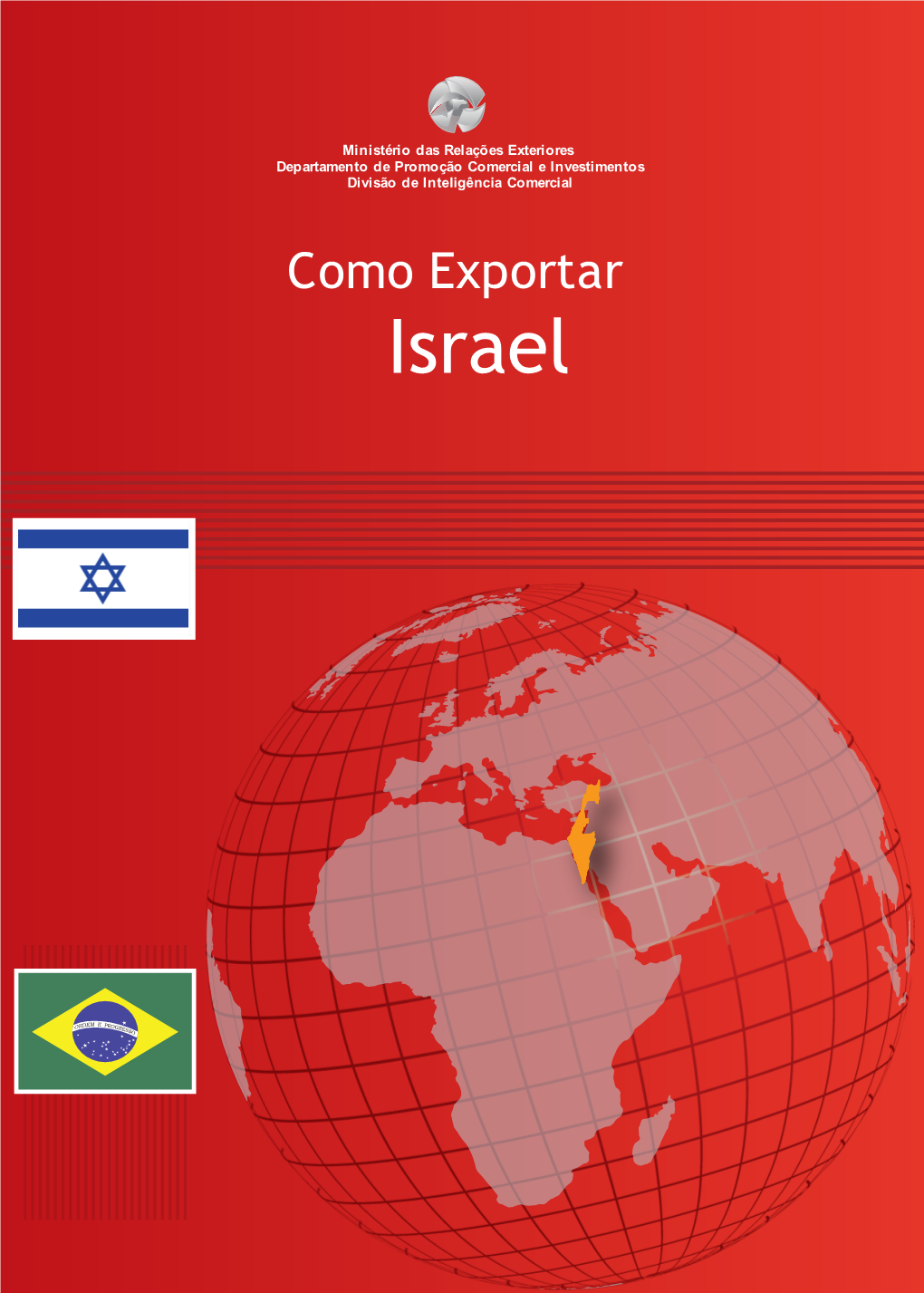 Israel COLEÇÃO ESTUDOS E DOCUMENTOS DE COMÉRCIO EXTERIOR