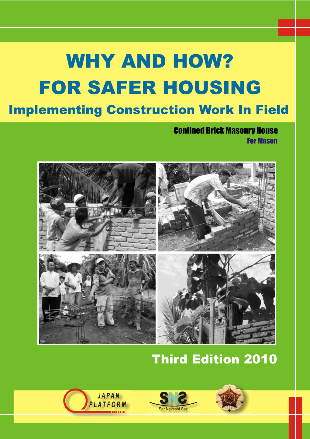 FOR SAFER HOUSING Implementing Construction Work in Field