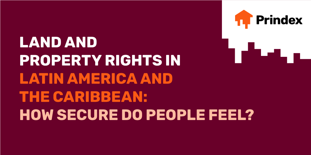 Land and Property Rights in Latin America and the Caribbean