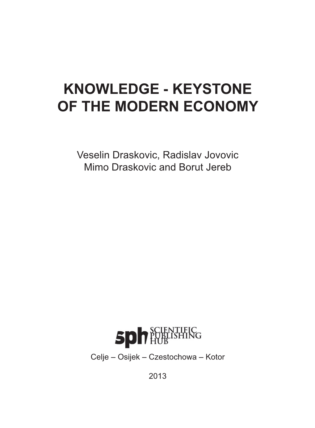 Knowledge - Keystone of the Modern Economy