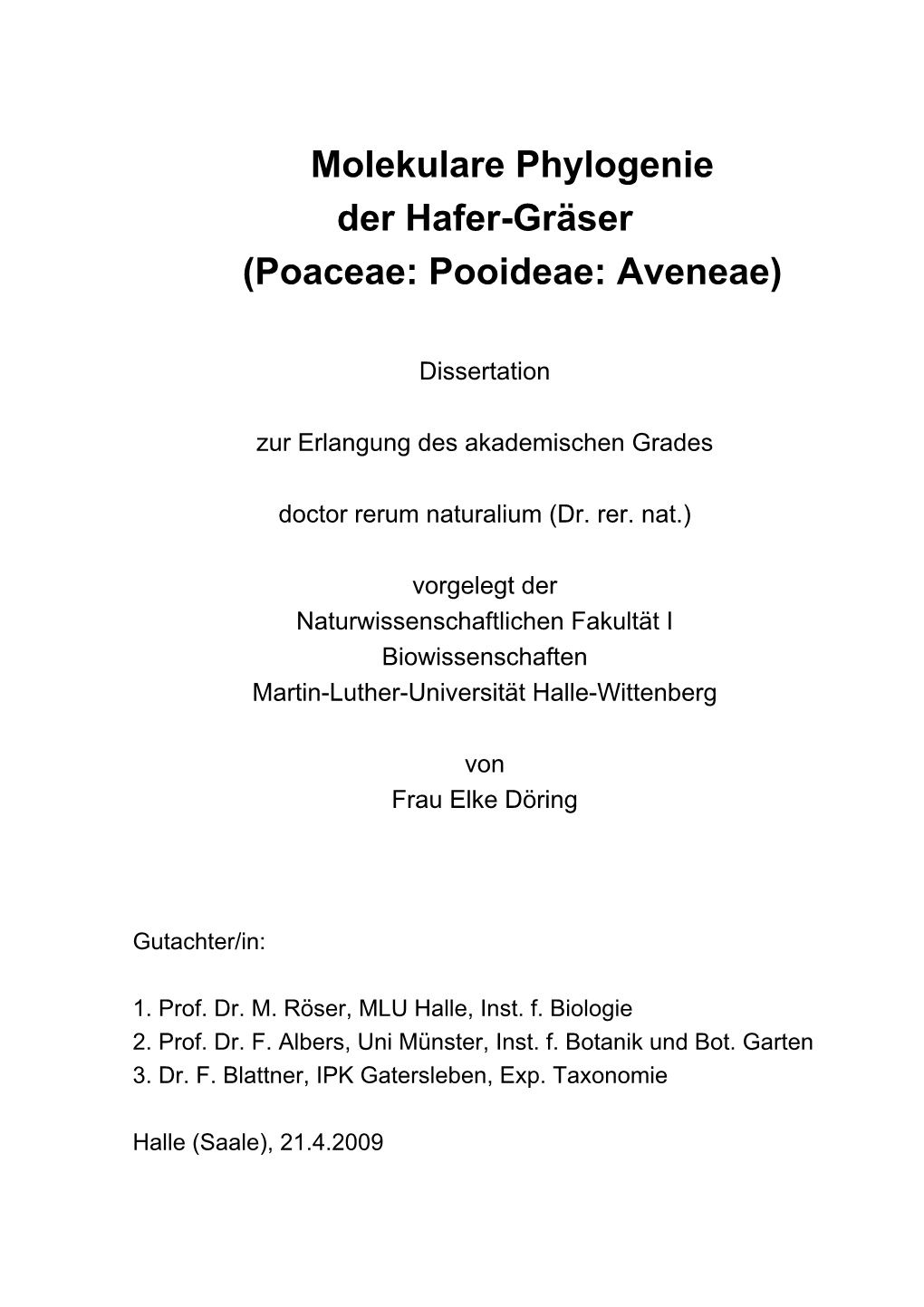 Molekulare Phylogenie Der Hafer-Gräser (Poaceae: Pooideae: Aveneae)