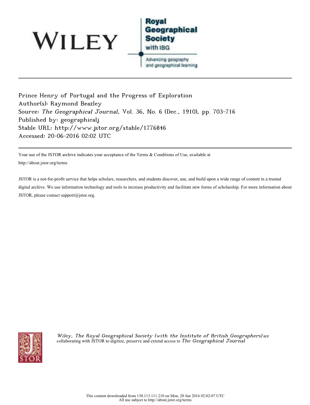 Prince Henry of Portugal and the Progress of Exploration Author(S): Raymond Beazley Source: the Geographical Journal, Vol