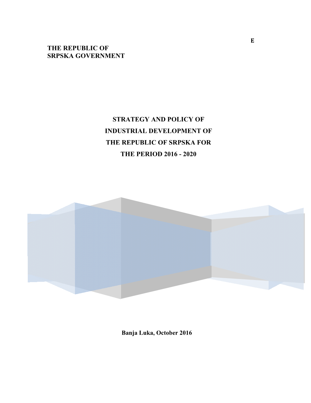 The Republic of Srpska Government Strategy and Policy of Industrial