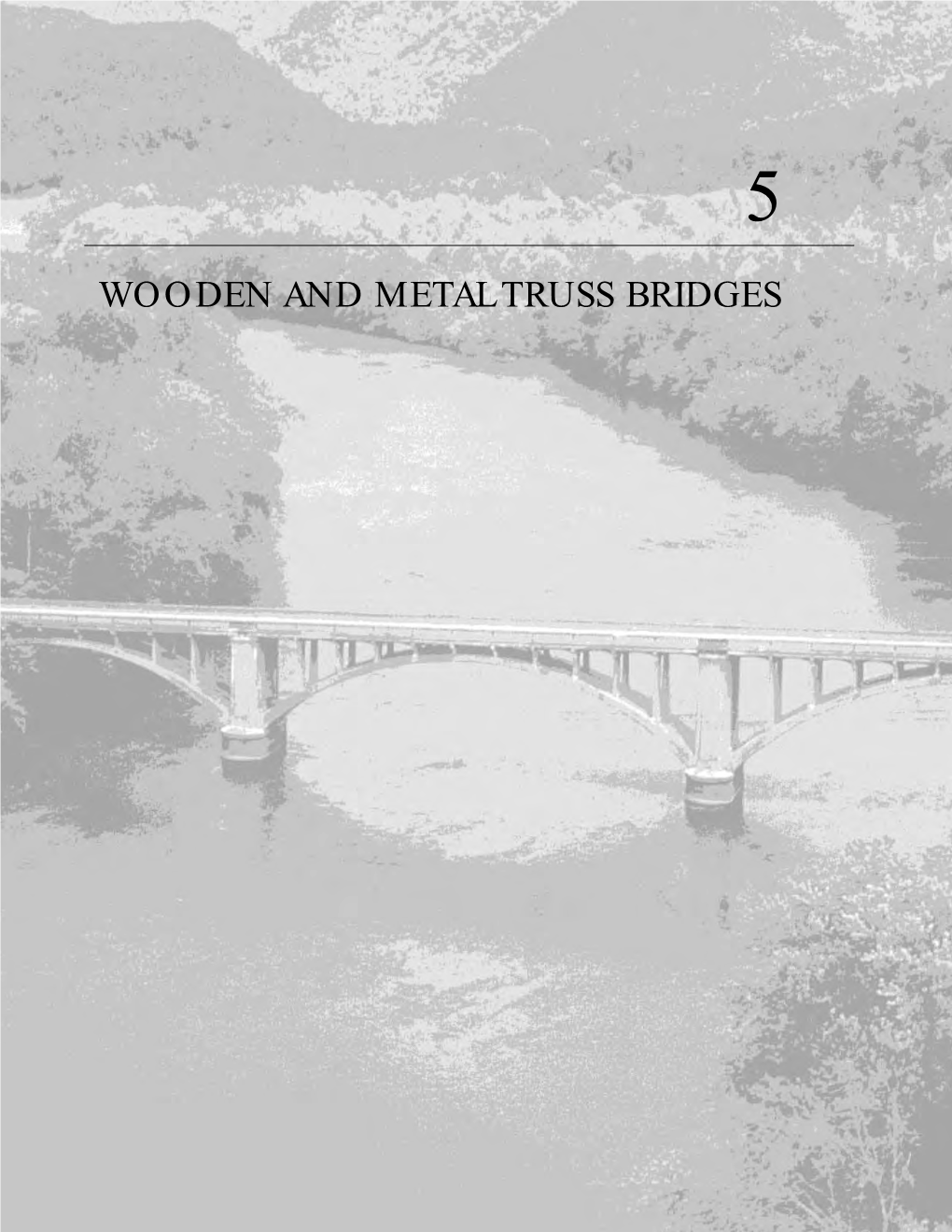 Wooden and Metal Truss Bridges