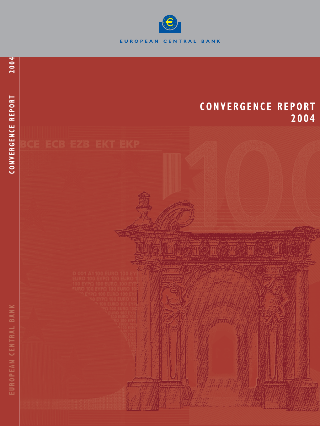 Convergence Report 2004 Convergence Report 2004 European Central Bank European