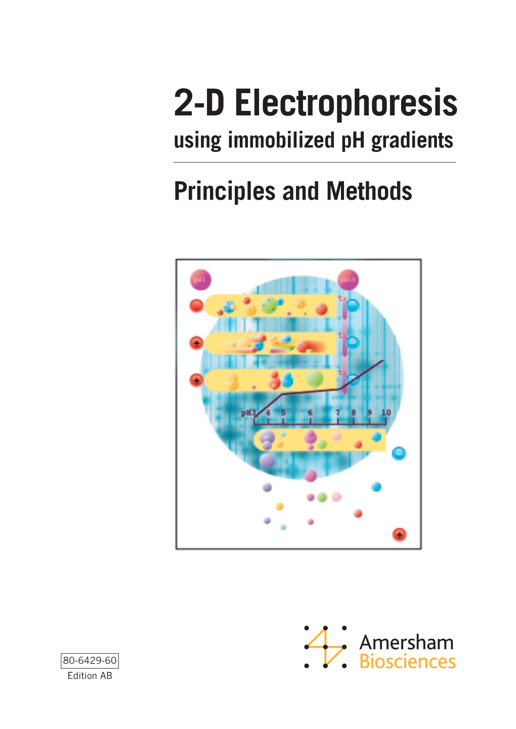 2-D Electrophoresis – 2-D Electrophoresis Using Immobilized Ph Gradients