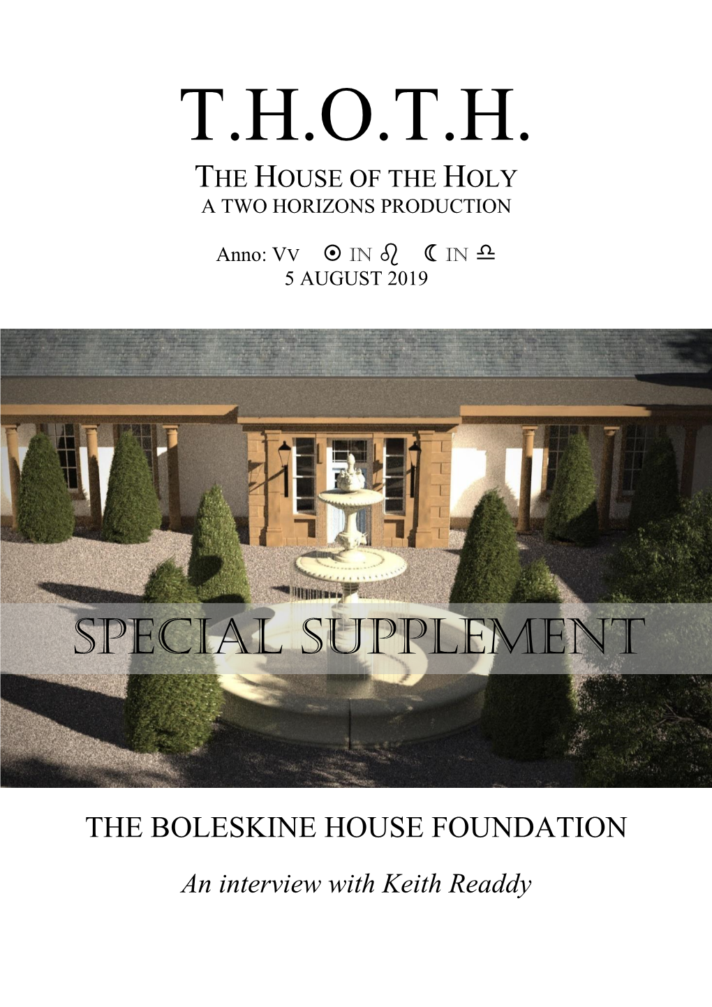 T.H.O.T.H. the House of the Holy a Two Horizons Production