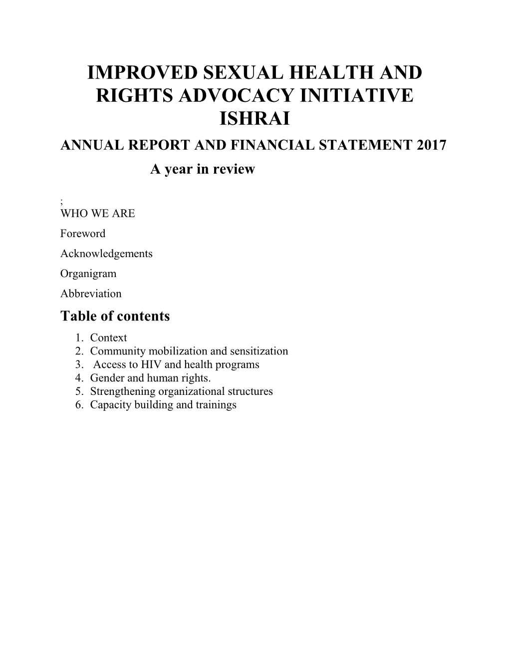 IMPROVED SEXUAL HEALTH and RIGHTS ADVOCACY INITIATIVE ISHRAI ANNUAL REPORT and FINANCIAL STATEMENT 2017 a Year in Review