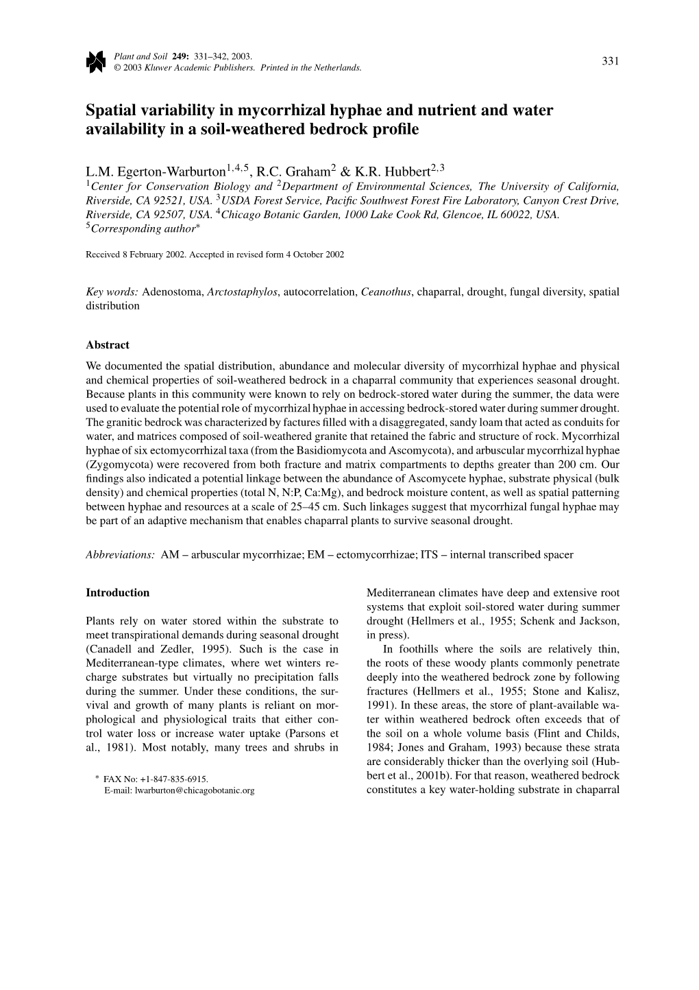 Spatial Variability in Mycorrhizal Hyphae and Nutrient and Water Availability in a Soil-Weathered Bedrock Proﬁle