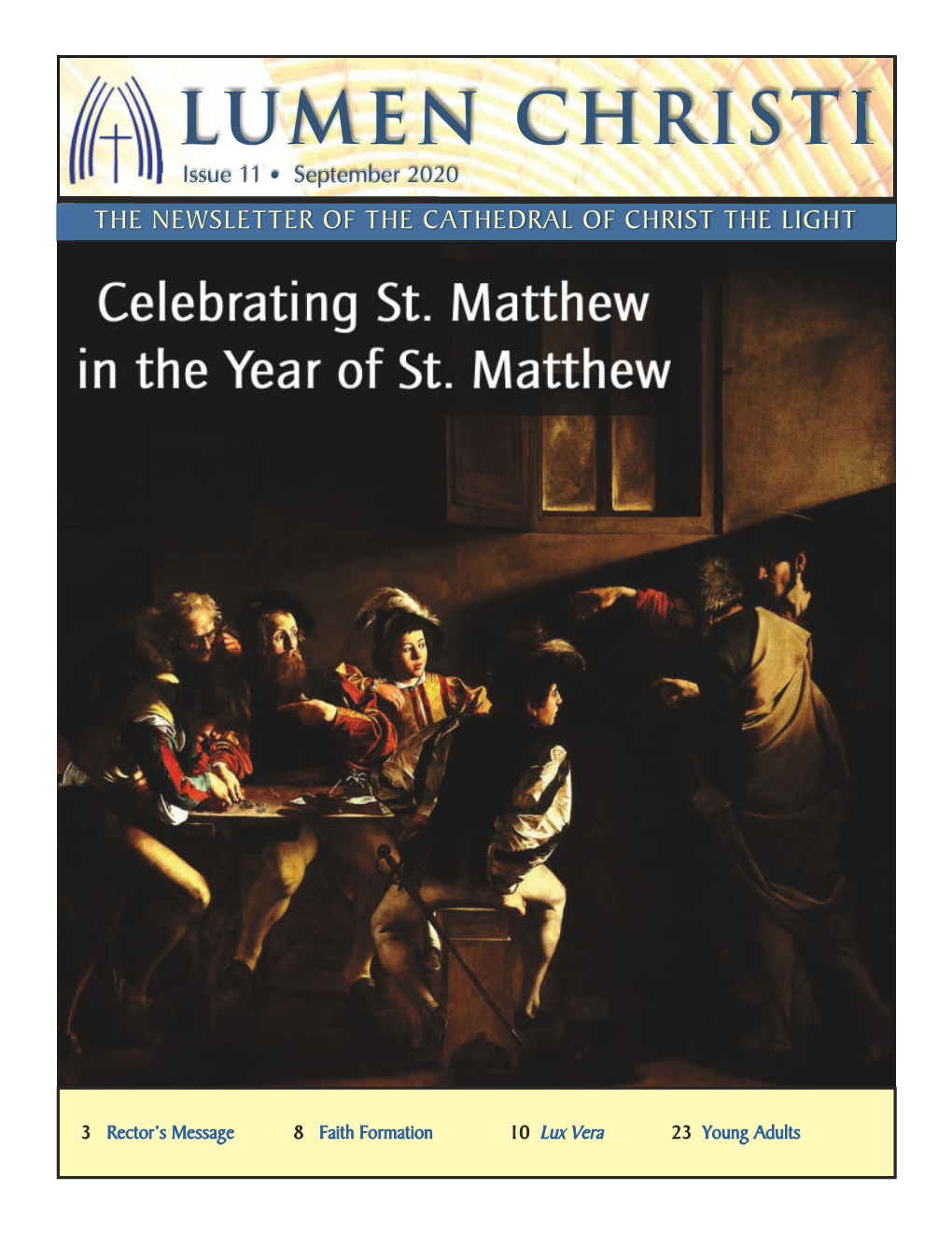 LUMEN CHRISTI Issue 111 • Septemberp 202020 the NEWSLETTER of the CATHEDRAL of CHRIST the LIGHTT