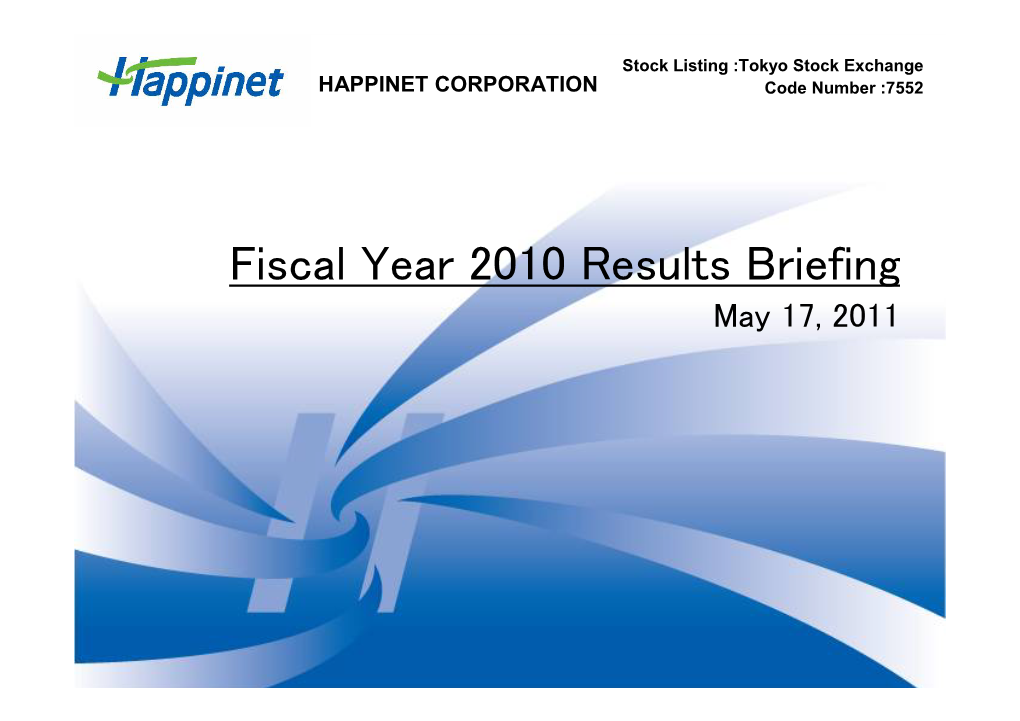 Fiscal Year 2010 Results Briefing May 17, 2011