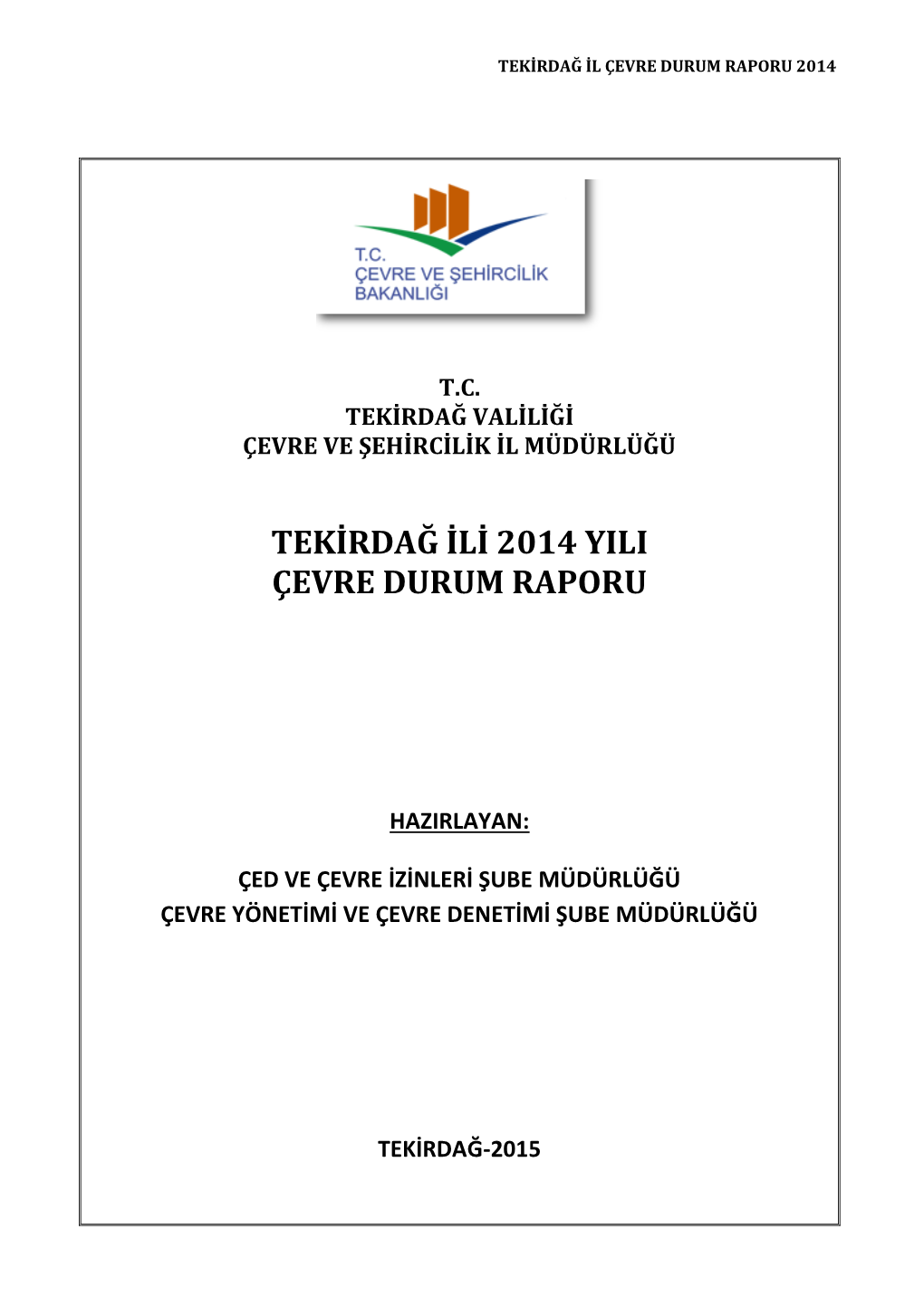 Tekirdağ Ili 2014 Yili Çevre Durum Raporu