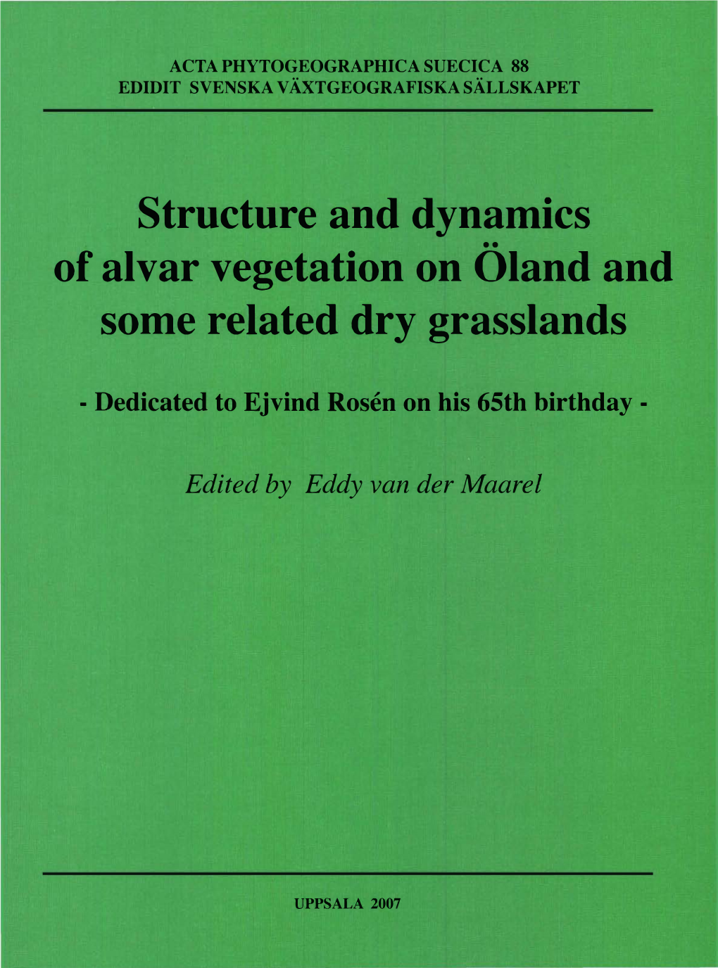 Structure and Dynamics of Alvar Vegetation on Oland and Some Related Dry Grasslands