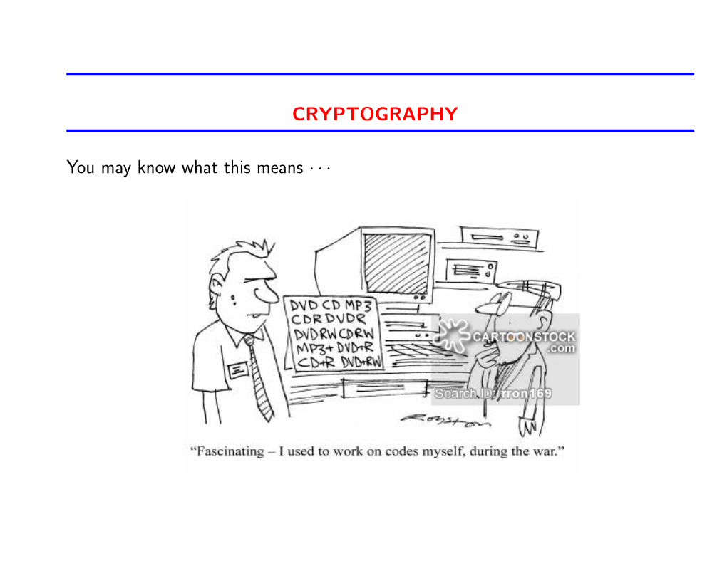 CRYPTOGRAPHY You May Know What This Means