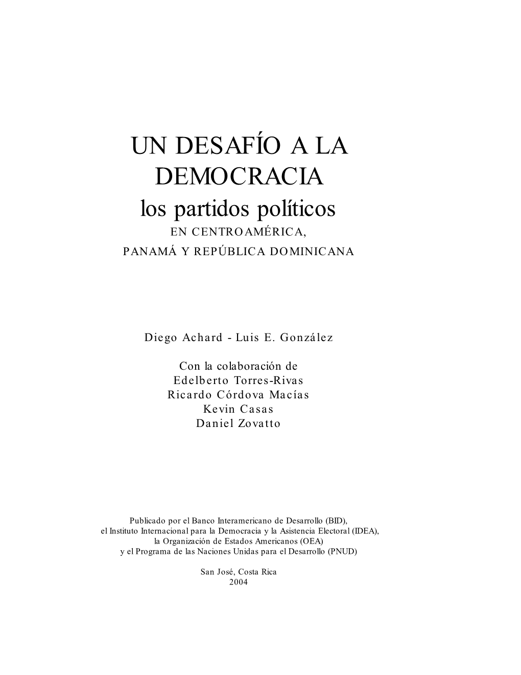 Un Desafio a La Democracia: Los Partidos Politicos En