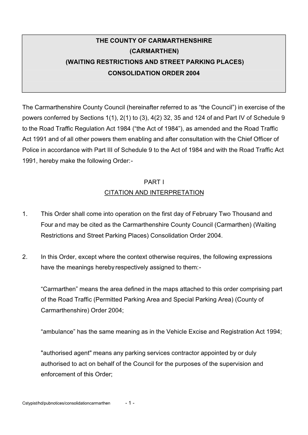 Carmarthenshire (Carmarthen) (Waiting Restrictions and Street Parking Places) Consolidation Order 2004