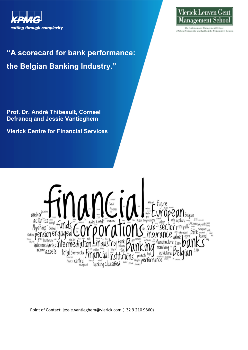 “A Scorecard for Bank Performance: the Belgian Banking Industry.”