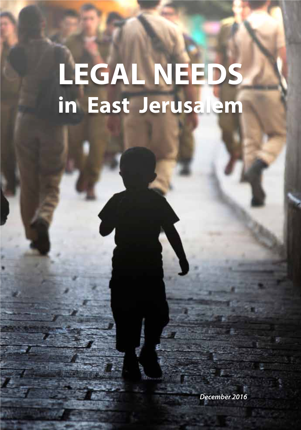 LEGAL NEEDS دراسة حول االحتياجات القانونية in East Jerusalem في القدس الشرقية