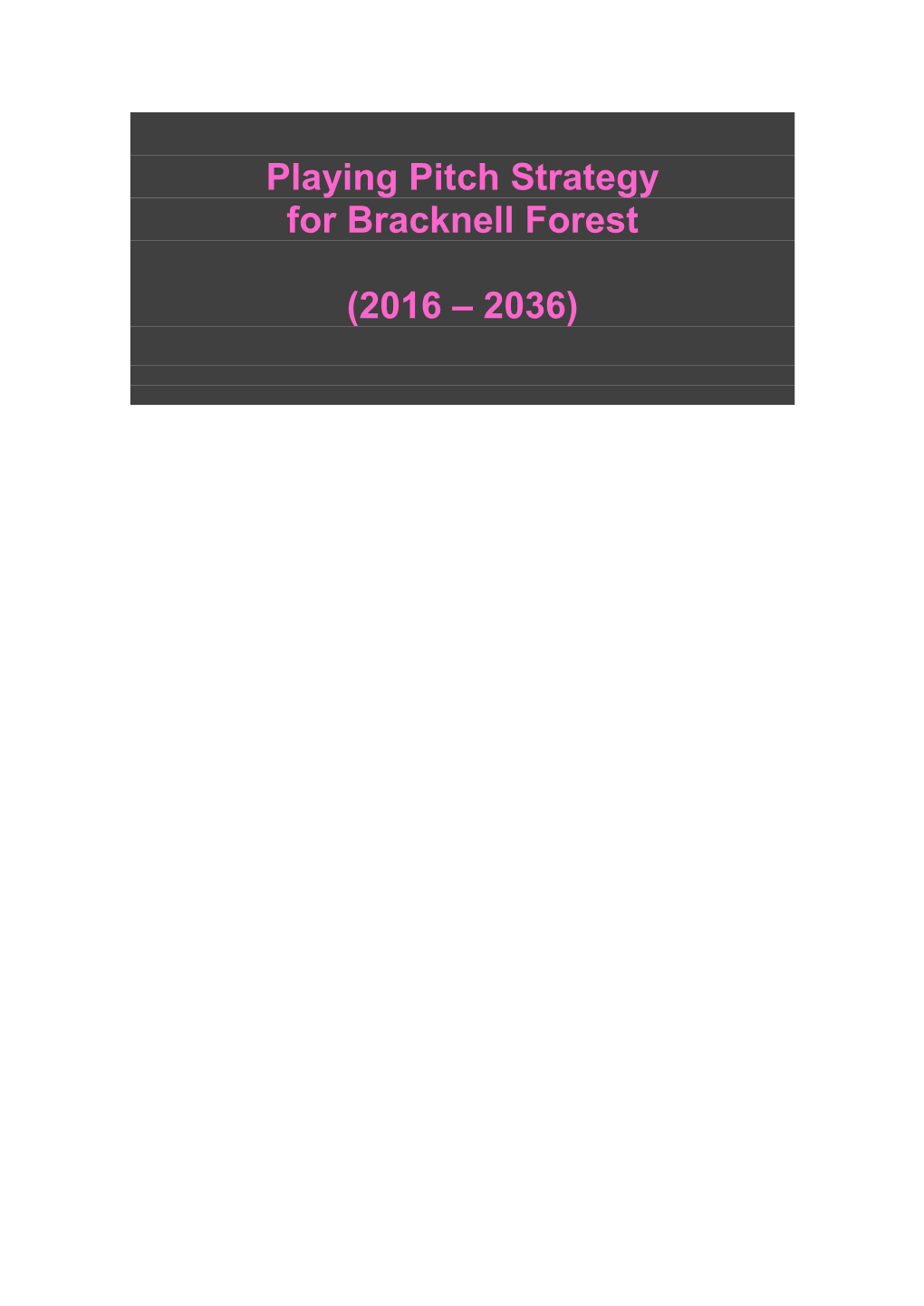 Playing Pitch Strategy for Bracknell Forest