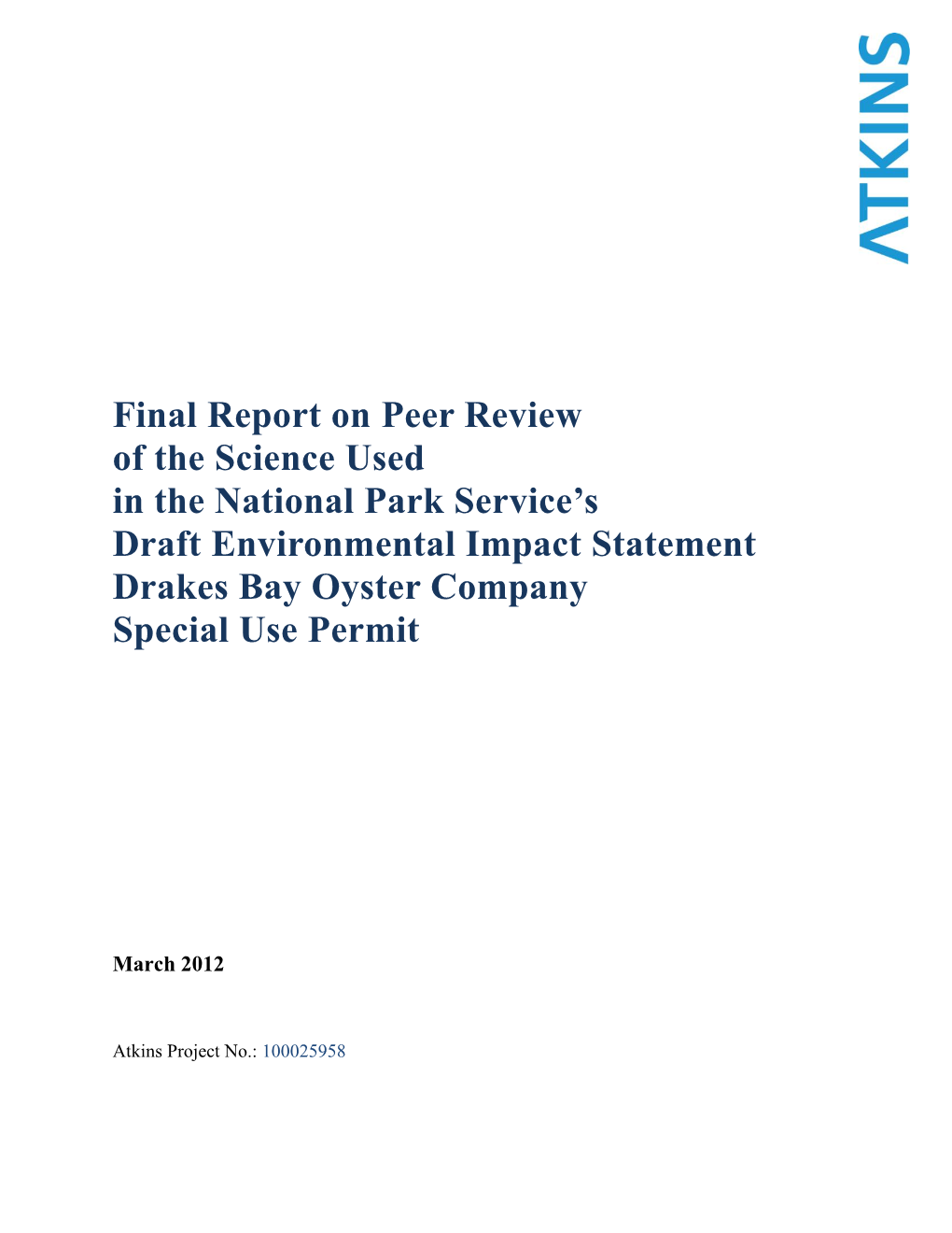 Final Report on Peer Review of the Science Used in the National Park Service’S Draft Environmental Impact Statement Drakes Bay Oyster Company Special Use Permit