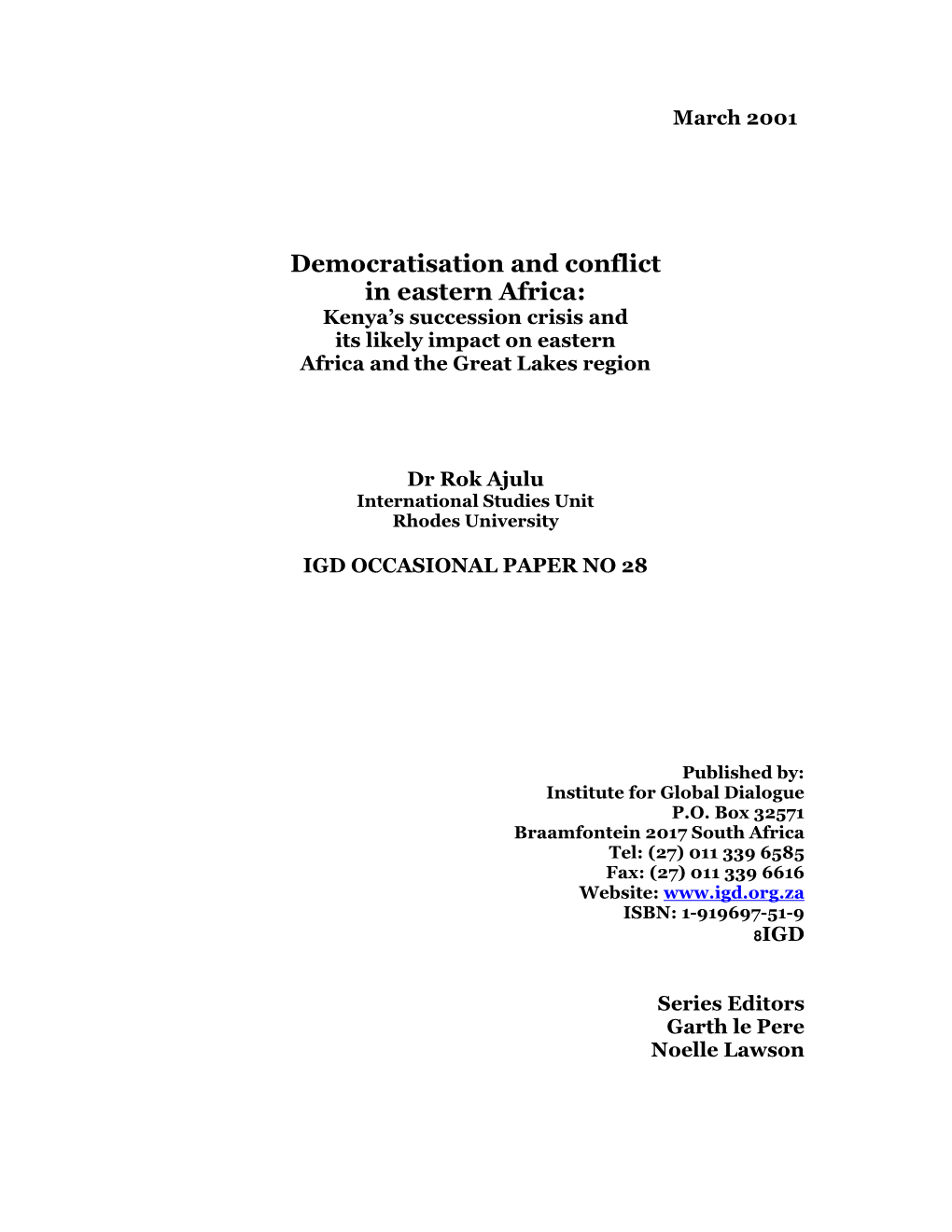 Democratisation and Conflict in Eastern Africa: Kenya‘S Succession Crisis and Its Likely Impact on Eastern Africa and the Great Lakes Region