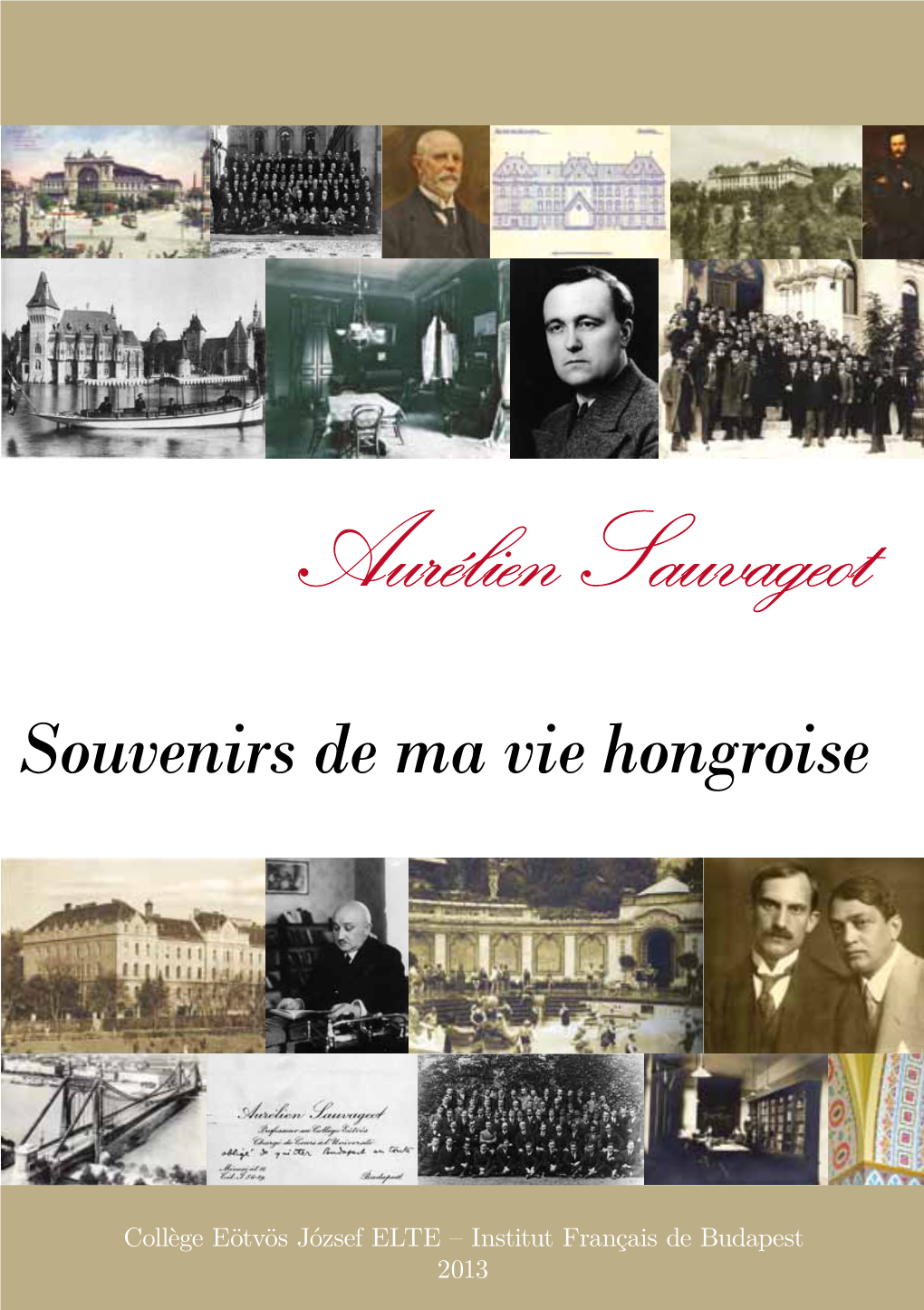 Souvenirs De Ma Vie Hongroise De Ma Vie Souvenirs Souvenirs De Ma Vie Hongroise Aurélien Sauvageot
