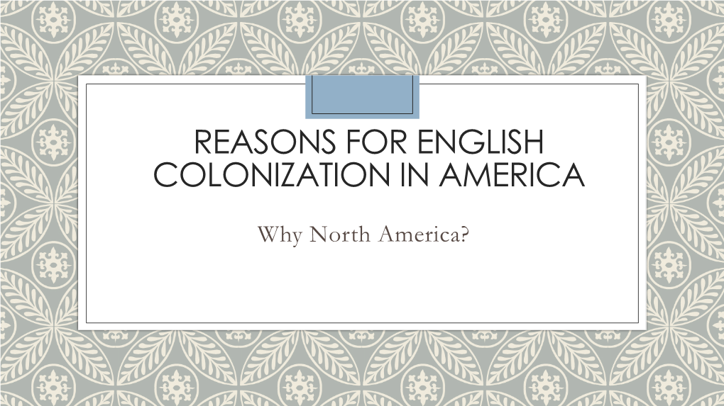 Reasons for English Colonization in America