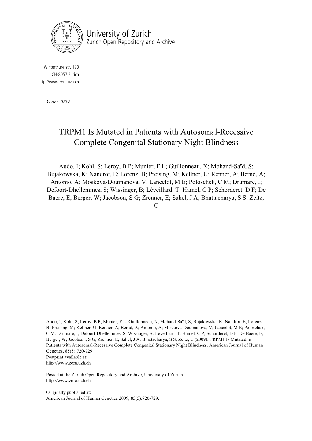 A Novel Gene, TRPM1 Is Mutated in Patients with Complete Autosomal