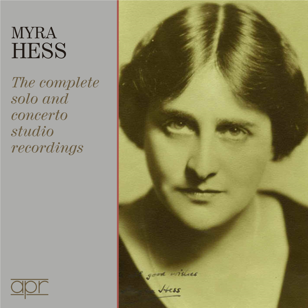 MYRA HESS the Complete Solo and Concerto Studio Recordings MYRA HESS