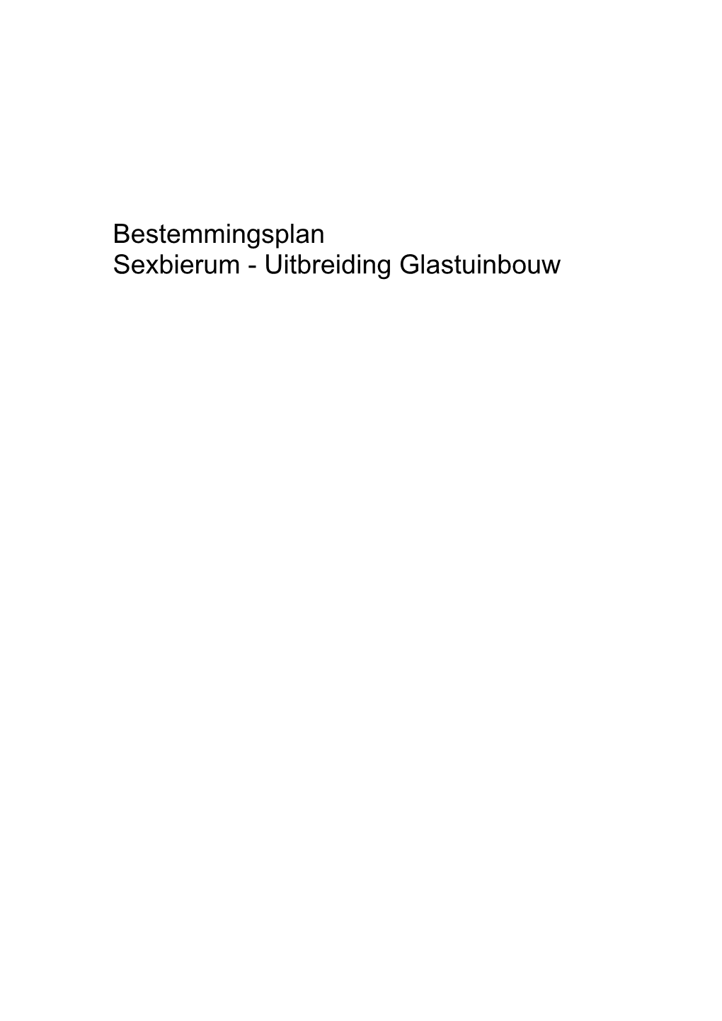 Bestemmingsplan Sexbierum - Uitbreiding Glastuinbouw