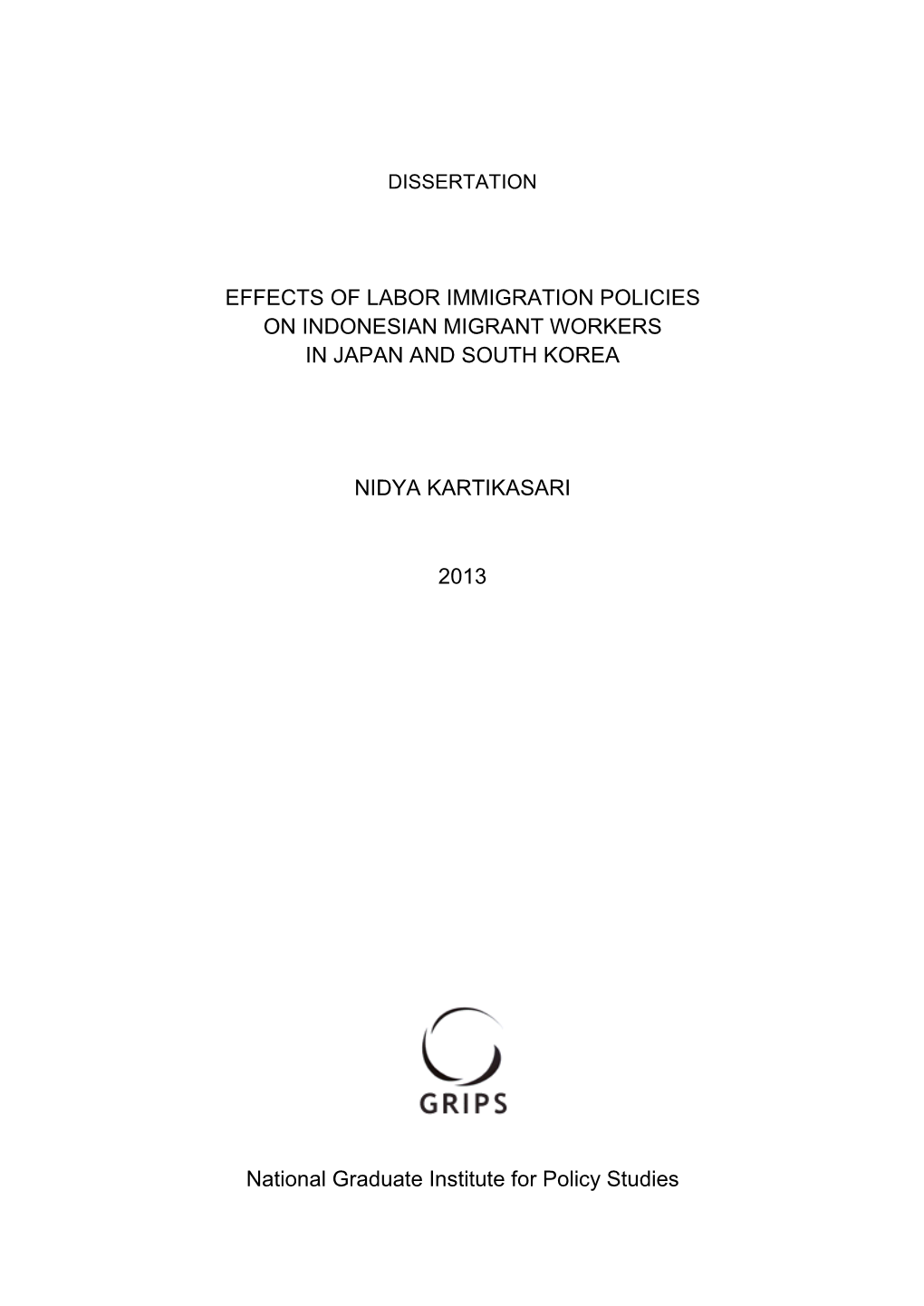 EFFECTS of LABOR IMMIGRATION POLICIES on INDONESIAN MIGRANT WORKERS in JAPAN and SOUTH KOREA NIDYA KARTIKASARI 2013 National G