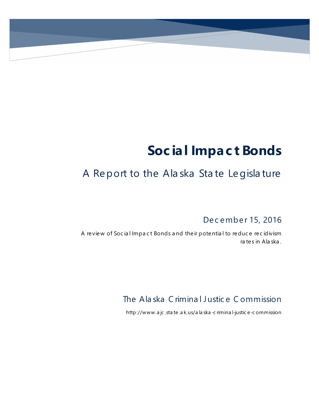 Social Impact Bonds a Report to the Alaska State Legislature