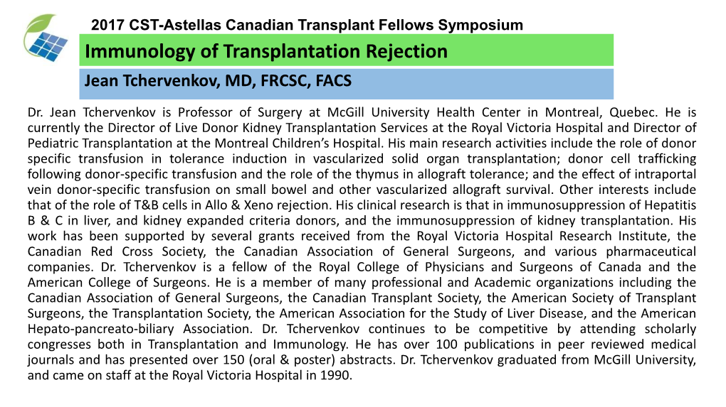 Immunology of Transplantation Rejection Jean Tchervenkov, MD, FRCSC, FACS