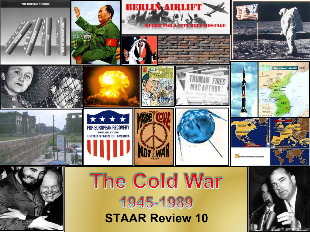 STAAR Review 10 the Cold War • Although the U.S.A